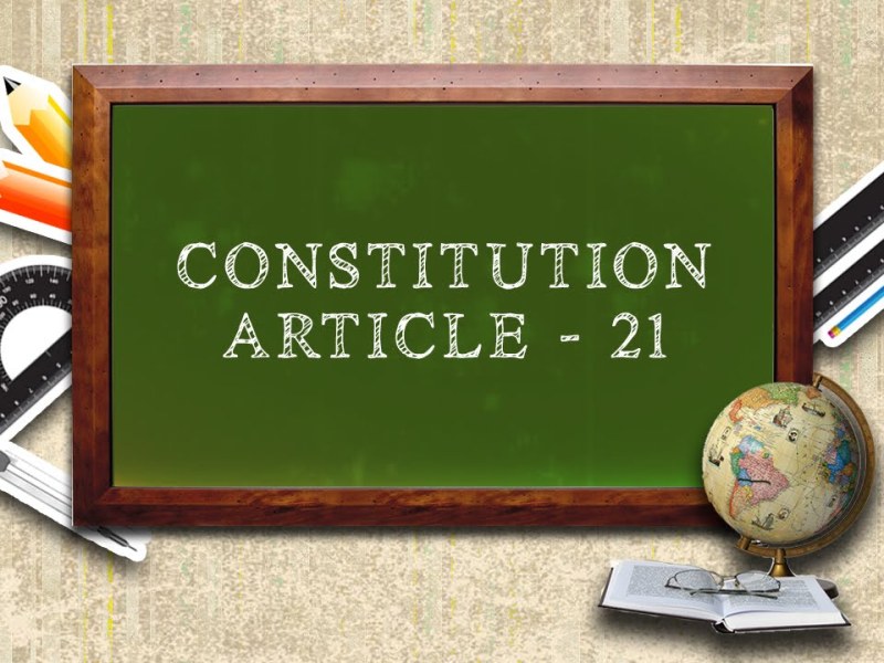 ARTICLE 21: PROTECTION OF LIFE AND PERSONAL LIBERTY